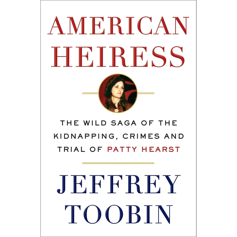 کتاب American Heiress اثر Jeffrey Toobin انتشارات Random House, Inc