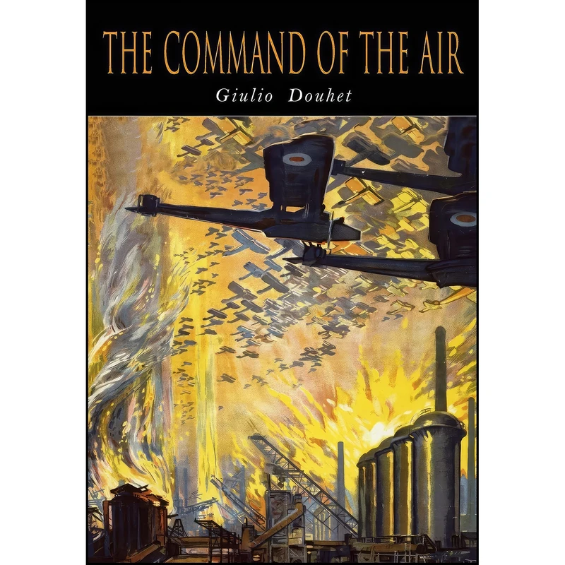 کتاب The Command of The Air اثر Giulio Douhet انتشارات Martino Fine Books