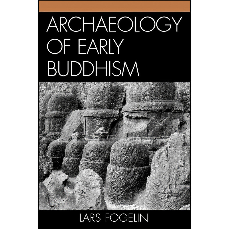 کتاب Archaeology of Early Buddhism  اثر Lars Fogelin انتشارات AltaMira Press