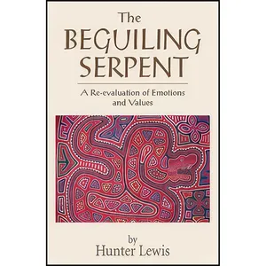 کتاب The Beguiling Serpent اثر Hunter Lewis انتشارات Axios Press