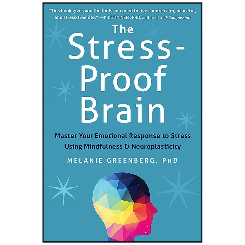 کتاب The Stress-Proof Brain اثر Melanie Greenberg PhD انتشارات New Harbinger Publications