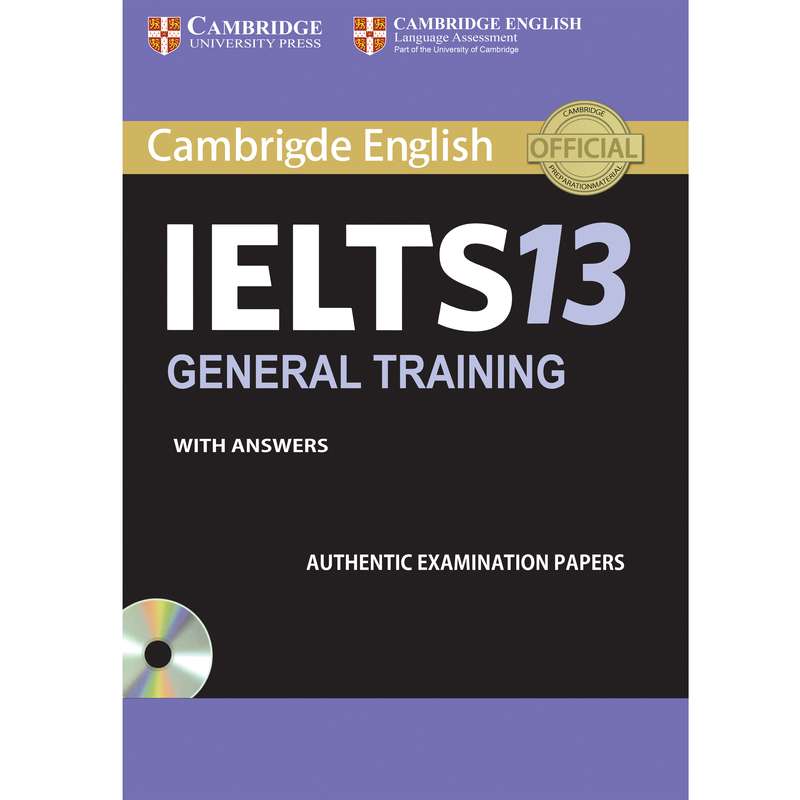 کتاب IELTS Cambridge 13 General اثر جمعی از نویسندگان انتشارات هدف نوین
