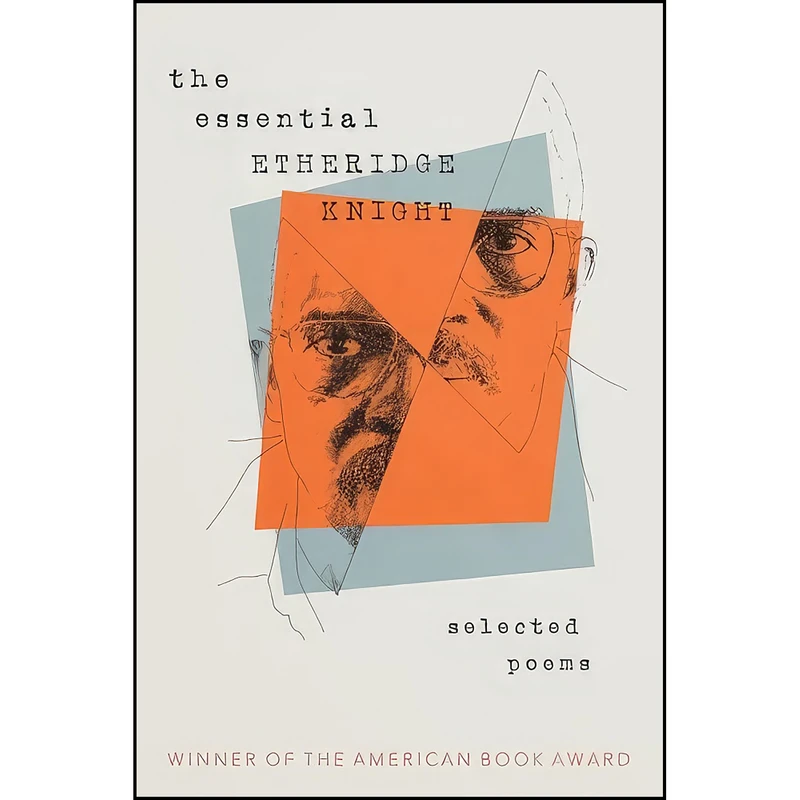 کتاب The Essential Etheridge Knight  اثر Etheridge Knight انتشارات University of Pittsburgh Press