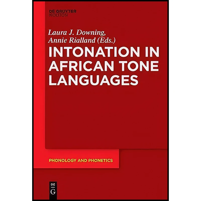کتاب Intonation in African Tone Languages  اثر Laura J. Downing انتشارات De Gruyter Mouton