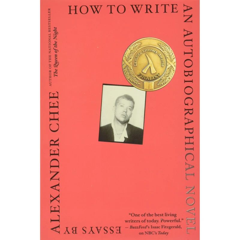 کتاب How to Write an Autobiographical Novel اثر Alexander Chee انتشارات Houghton Mifflin Harcourt Trade and Reference