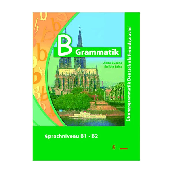 کتاب B Grammatik اثر Anne Buscha and Szilvia Szita نشر ابداع