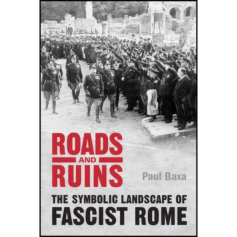 کتاب Roads and Ruins اثر Paul Baxa انتشارات University of Toronto Press