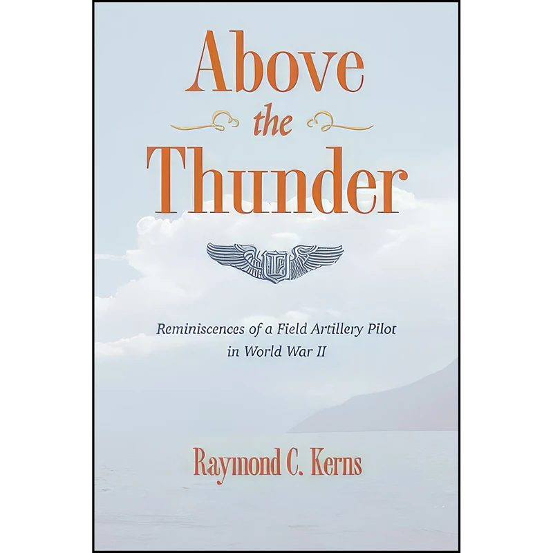 کتاب Above the Thunder اثر Raymond C. Kerns انتشارات The Kent State University Press