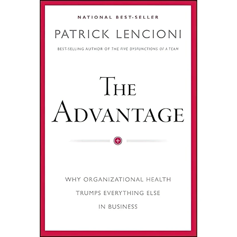 کتاب The Advantage اثر Patrick M. Lencioni انتشارات Jossey-Bass