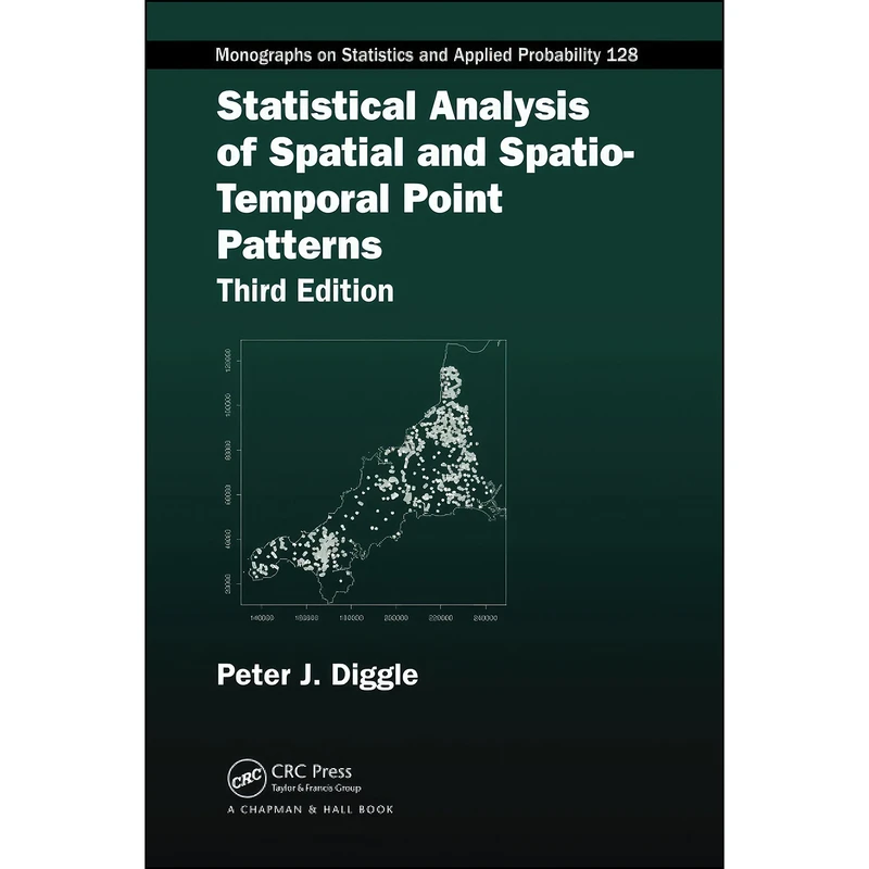 کتاب Statistical Analysis of Spatial and Spatio-Temporal Point Patterns  اثر Peter Diggle انتشارات Chapman and Hall/CRC