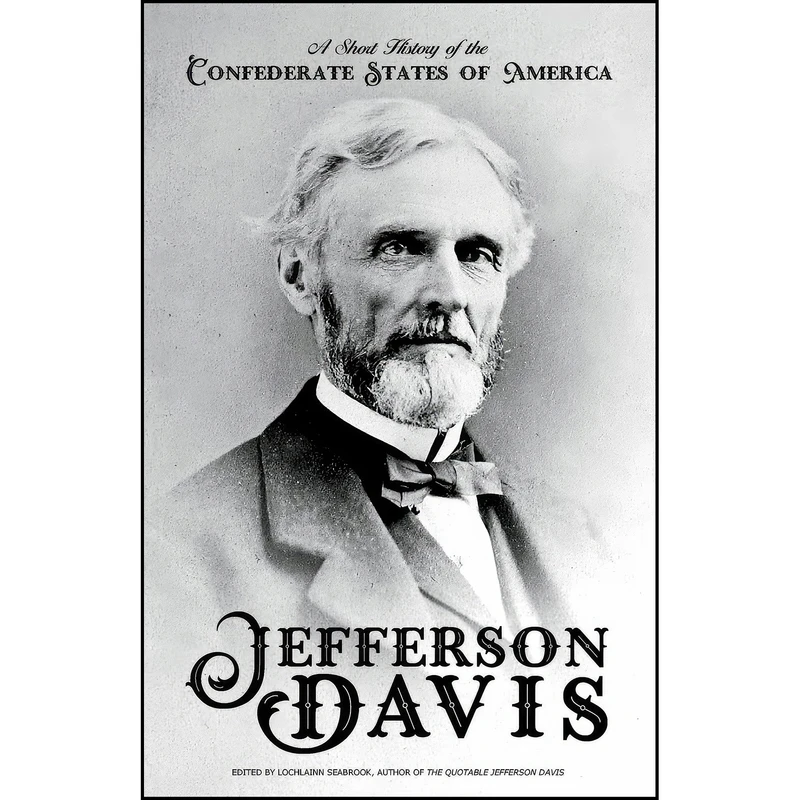 کتاب A Short History of the Confederate States of America اثر جمعي از نويسندگان انتشارات Sea Raven Press