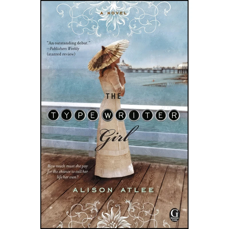 کتاب The Typewriter Girl اثر Alison Atlee انتشارات Gallery Books