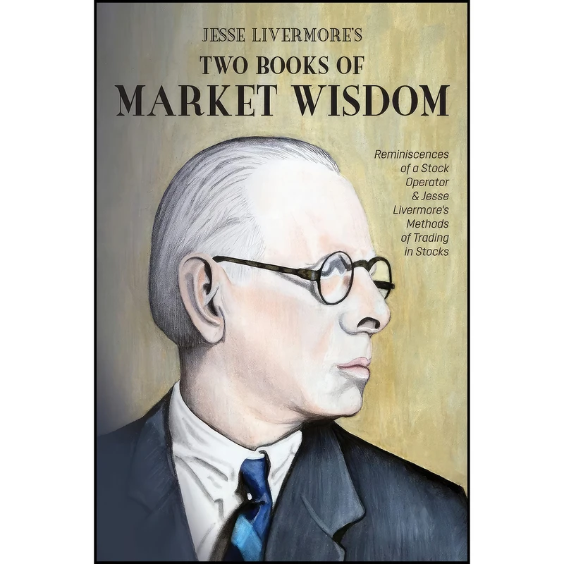 کتاب Jesse Livermore's Two Books of Market Wisdom اثر جمعي از نويسندگان انتشارات Mockingbird Press