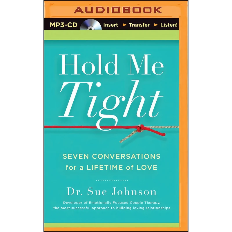 کتاب Hold Me Tight اثر Dr. Sue Johnson and Sandra Burr انتشارات Brilliance Audio