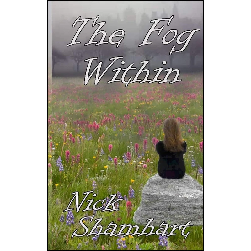 کتاب The Fog Within اثر Nick Shamhart انتشارات تازه ها