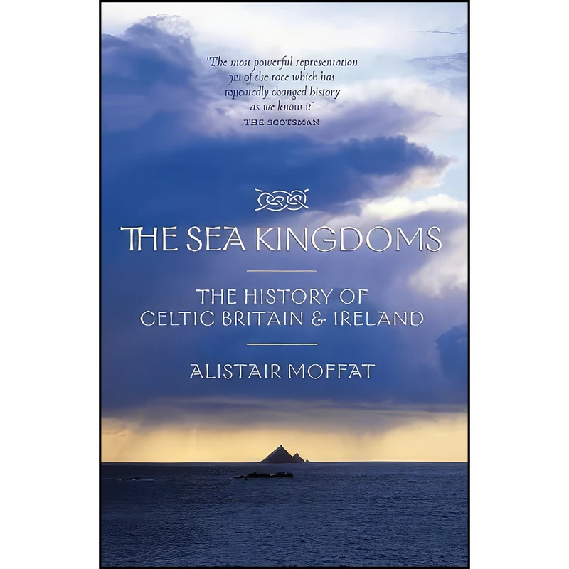کتاب The Sea Kingdoms اثر Alistair Moffat انتشارات Birlinn Ltd