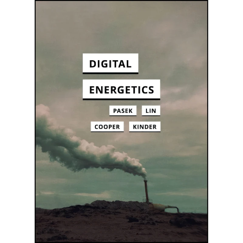 کتاب Digital Energetics  اثر Anne Pasek انتشارات University of Minnesota Press