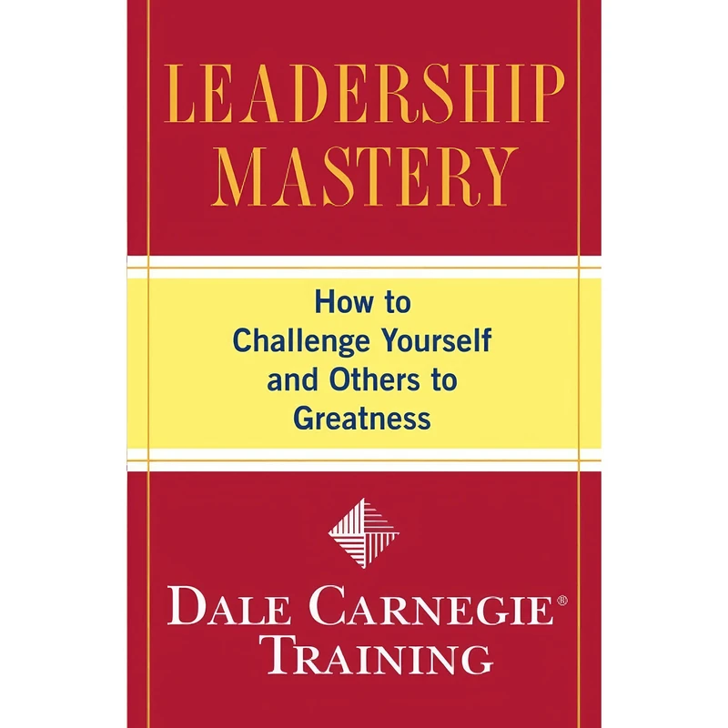 کتاب Leadership Mastery اثر Dale Carnegie انتشارات تازه‌ها
