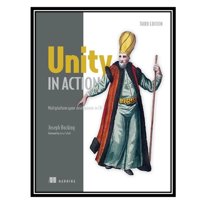 کتاب Unity in Action: Multiplatform game development in C# اثر Joseph Hocking انتشارات مؤلفین طلایی