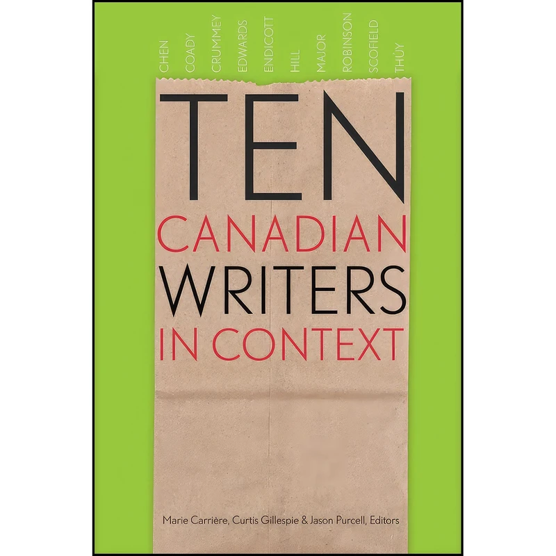 کتاب Ten Canadian Writers in Context  اثر جمعي از نويسندگان انتشارات University of Alberta Press