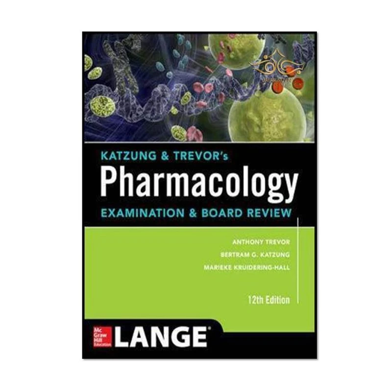 کتاب Katzung & Trevor’s Pharmacology Examination and Board Review,12th Edition اثر جمعی از نویسندگان انتشارات مؤلفین طلایی