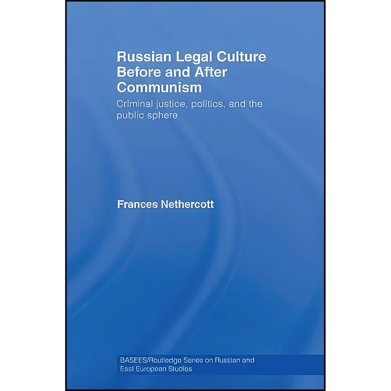 کتاب Russian Legal Culture Before and After Communism اثر Frances Nethercott انتشارات تازه ها