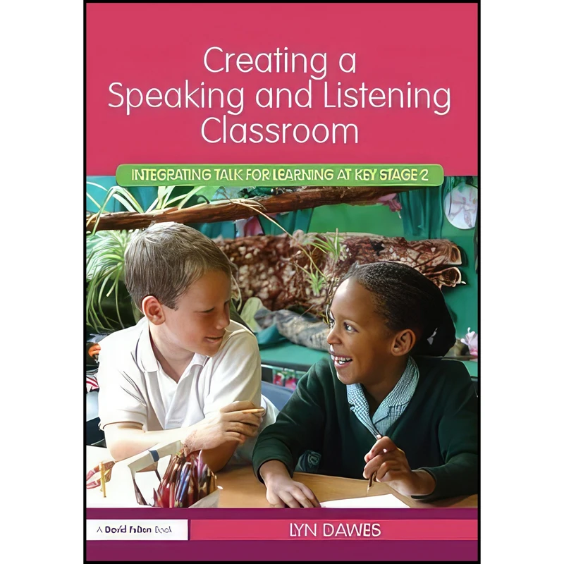 کتاب Creating a Speaking and Listening Classroom اثر Lyn Dawes انتشارات بله