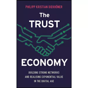 کتاب The Trust Economy اثر Philipp Kristian Diekhaner انتشارات Marshall Cavendish International 