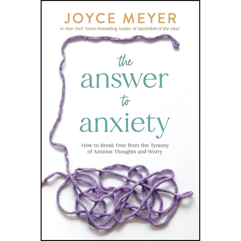کتاب The Answer to Anxiety اثر Joyce Meyer انتشارات FaithWords