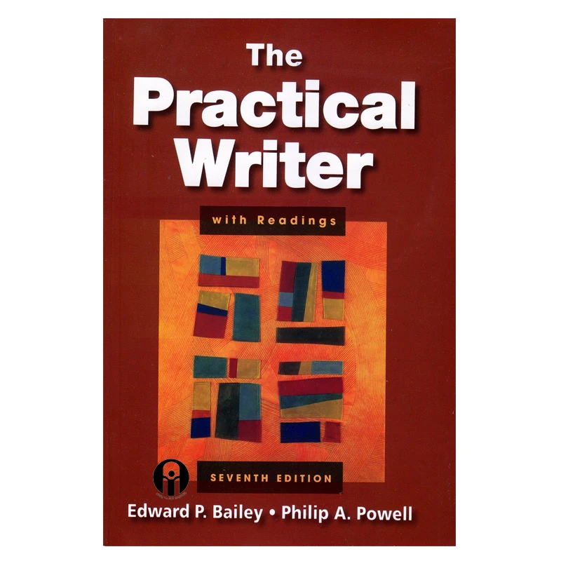 کتاب The Practical Writer with Readings اثر Edward P.Baily and Pillip A.Powell انتشارات الوندپویان