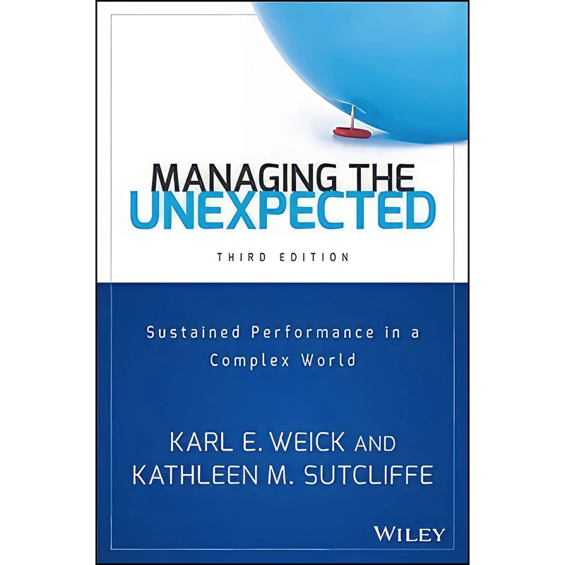 کتاب Managing the Unexpected اثر Karl E. Weick and Kathleen M. Sutcliffe انتشارات Jossey-Bass