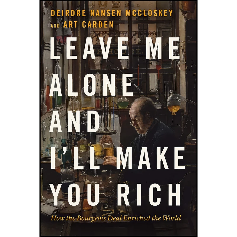 کتاب Leave Me Alone and Ill Make You Rich اثر جمعي از نويسندگان انتشارات University of Chicago Press