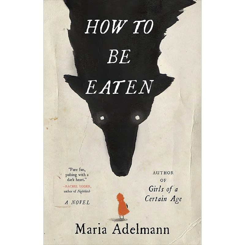 کتاب How to Be Eaten اثر Maria Adelmann انتشارات Little Brown and Company