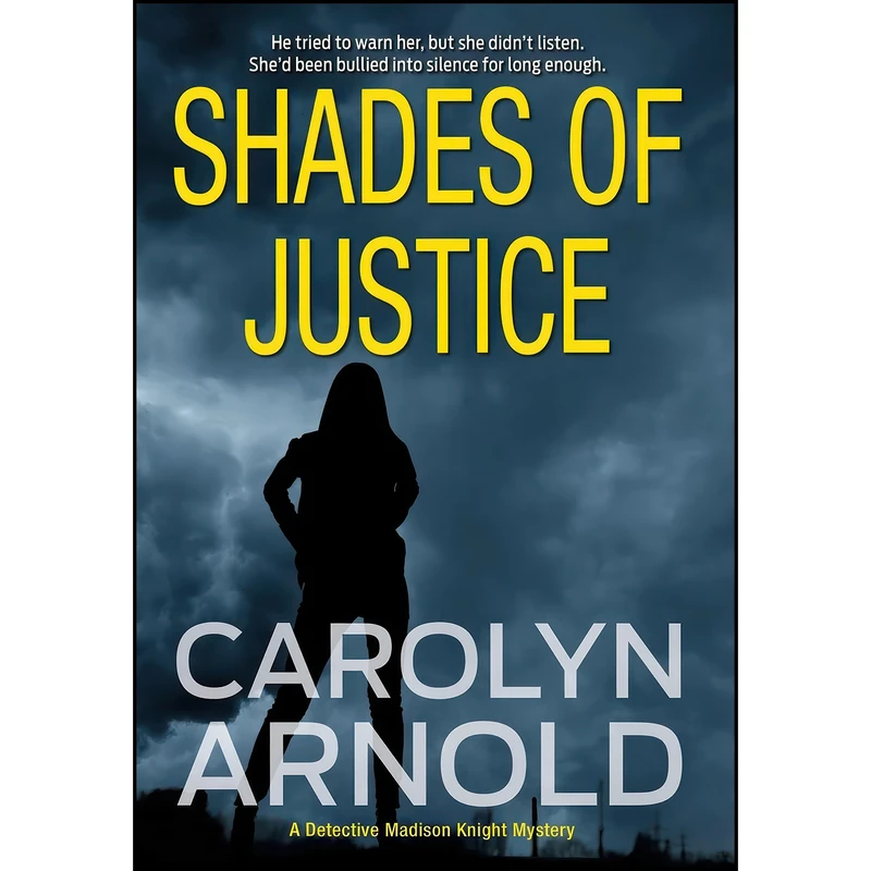 کتاب Shades of Justice اثر Carolyn Arnold انتشارات Hibbert Stiles Publishing Inc