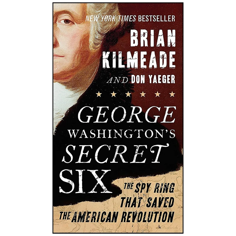 کتاب George Washingtons Secret Six اثر Brian Kilmeade and Don Yaeger انتشارات Sentinel