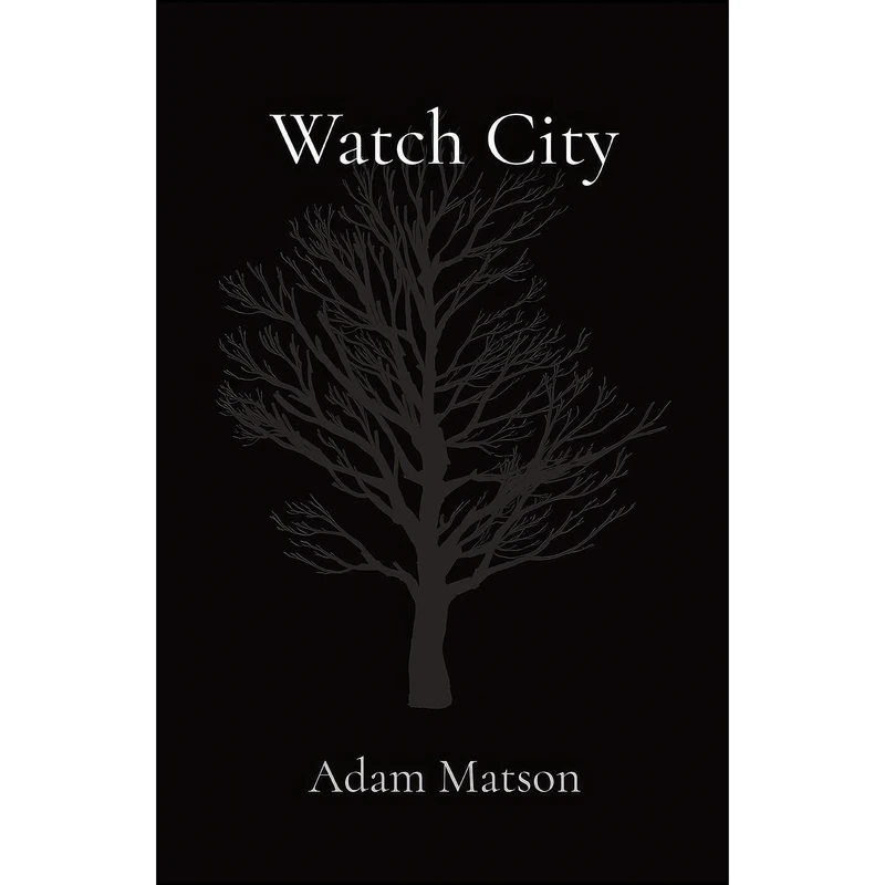 کتاب Watch City اثر Adam Matson انتشارات Adam Matson