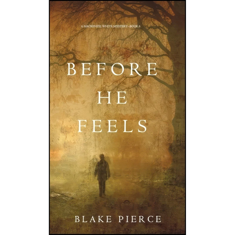 کتاب Before He Feels اثر Blake Pierce انتشارات Blake Pierce