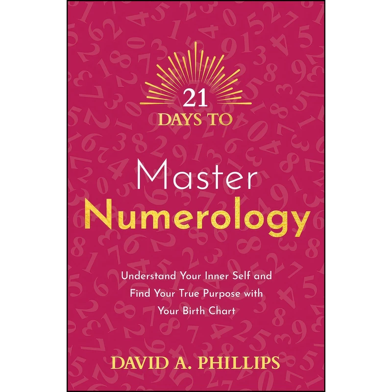 کتاب 21 Days to Master Numerology اثر David A. Phillips انتشارات Hay House UK
