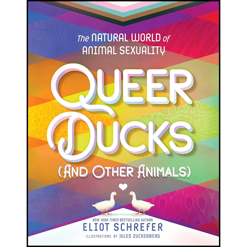 کتاب Queer Ducks اثر Eliot Schrefer and Jules Zuckerberg انتشارات Katherine Tegen Books