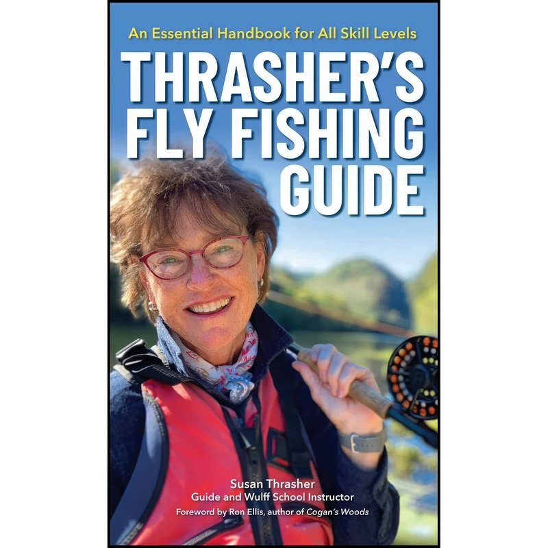 کتاب Thrasher’s Fly Fishing Guide اثر Susan Thrasher and Ron Ellis انتشارات Menasha Ridge Press