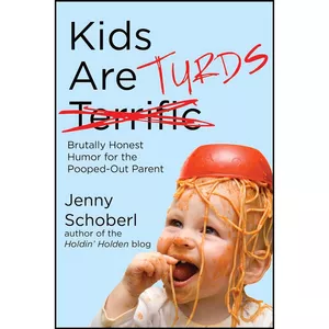 کتاب Kids Are Turds اثر Jenny Schoberl انتشارات تازه ها