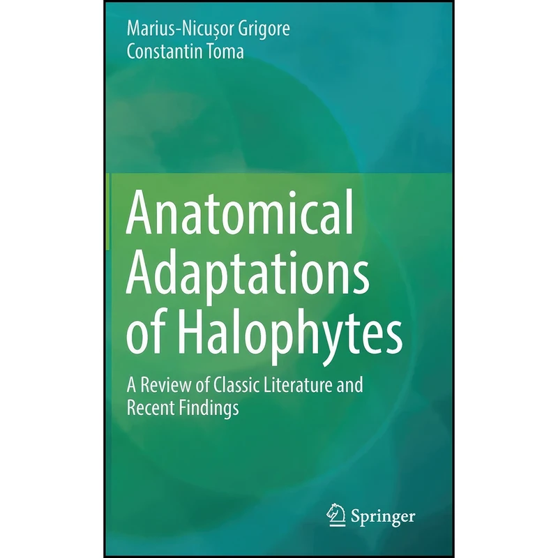 کتاب Anatomical Adaptations of Halophytes اثر جمعي از نويسندگان انتشارات Springer