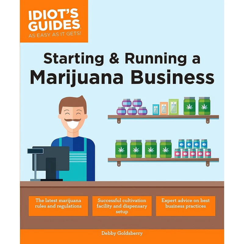 کتاب Starting & Running a Marijuana Business  اثر Debby Goldsberry انتشارات Alpha