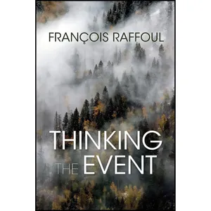 کتاب Thinking the Event  اثر François Raffoul انتشارات Indiana University Press