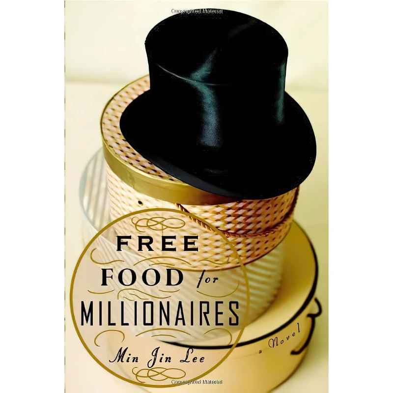 کتاب Free Food for Millionaires اثر Min Jin Lee انتشارات Grand Central Publishing