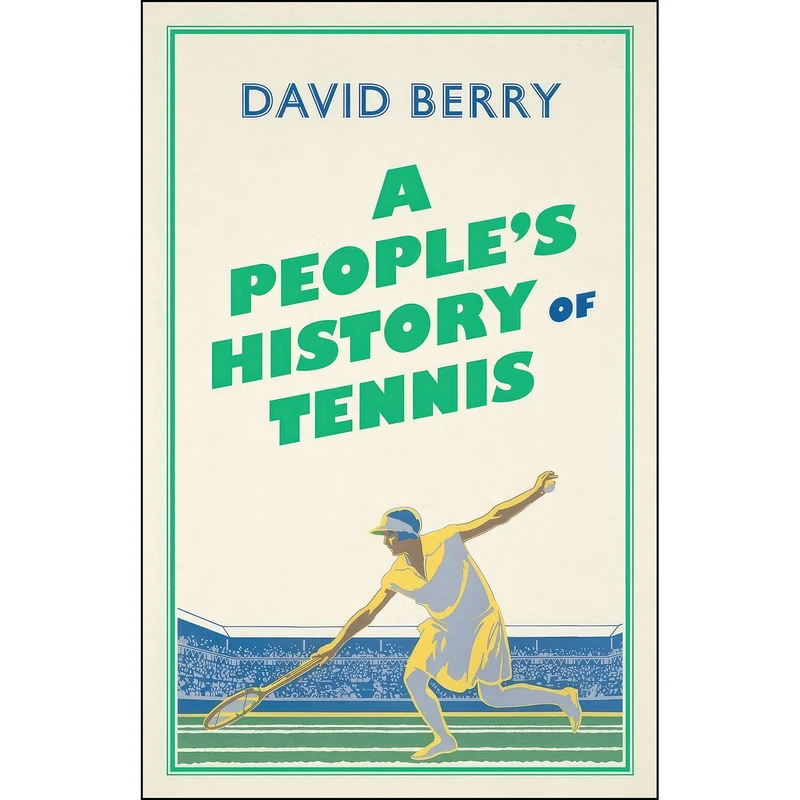 کتاب A People's History of Tennis اثر David Berry انتشارات Pluto Press