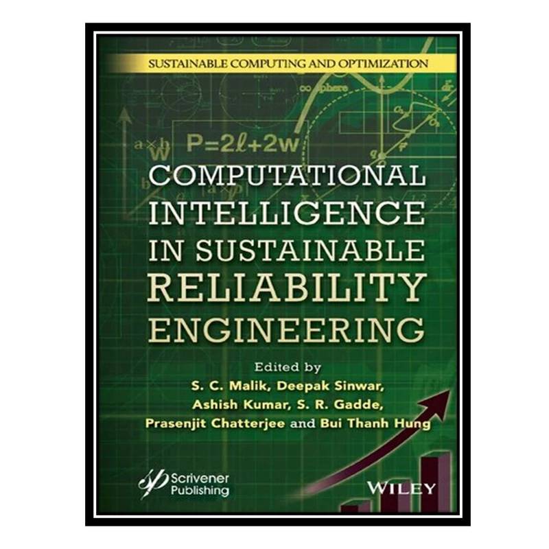 کتاب Computational Intelligence in Sustainable Reliability Engineering اثر جمعی از نویسندگان انتشارات مؤلفین طلایی