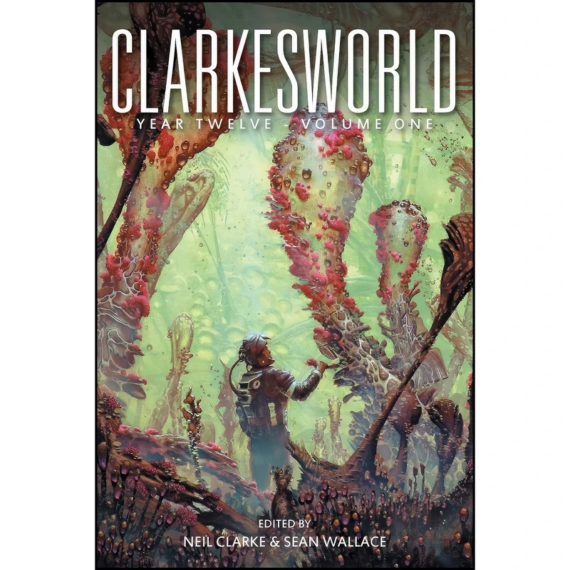 کتاب Clarkesworld Year Twelve اثر Neil Clarke and Sean Wallace انتشارات تازه ها