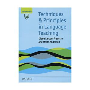 کتاب Techniques and Principles in Language Teaching 3rd Edition اثر diane larsen freeman and marti andersonانتشارات جنگل 