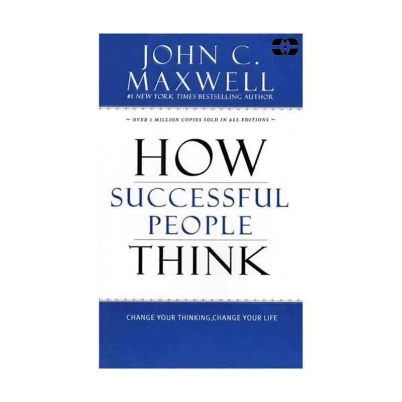 کتاب How Successful People Think & Workbook اثر John C. Maxwell انتشارات سپاهان